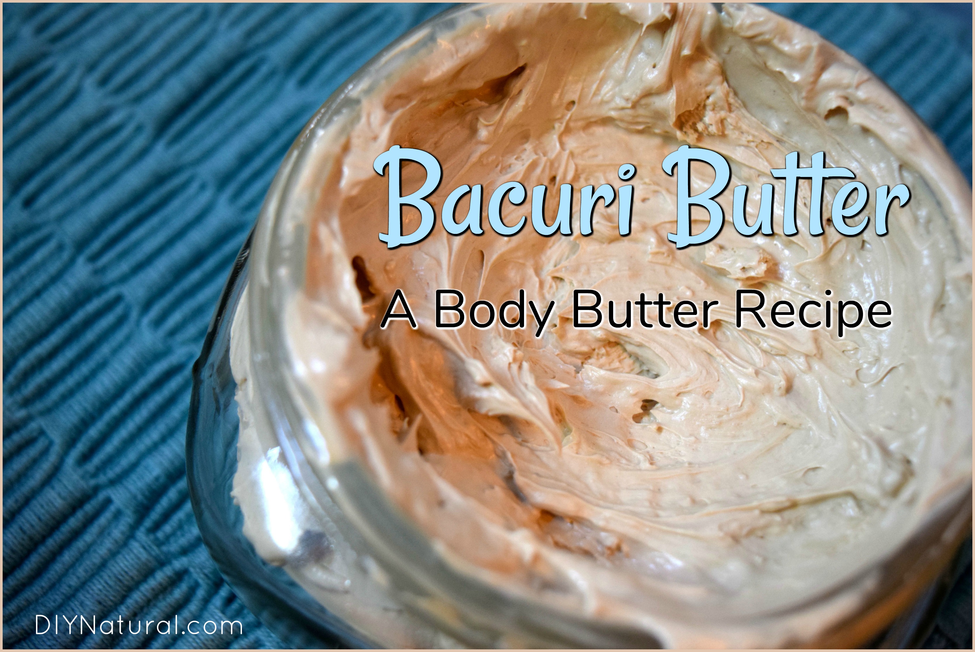 Bacuri Butter: A Body Butter Recipe for Supple Summer Skin
