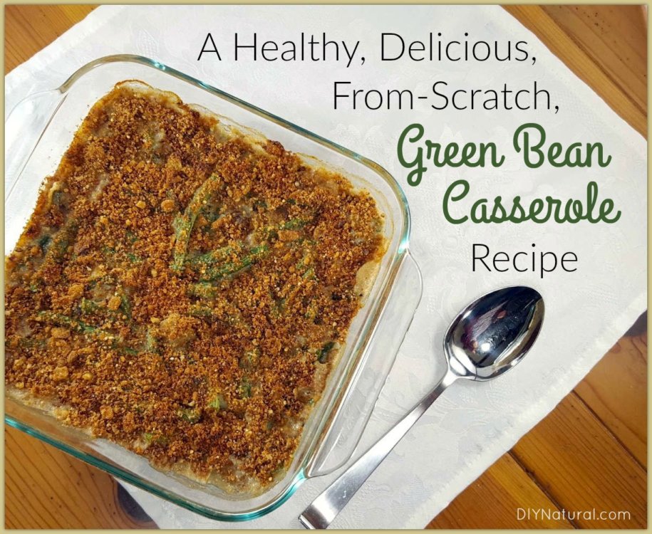Green Bean Casserole Recipe: A Healthy Recipe Made From Scratch!