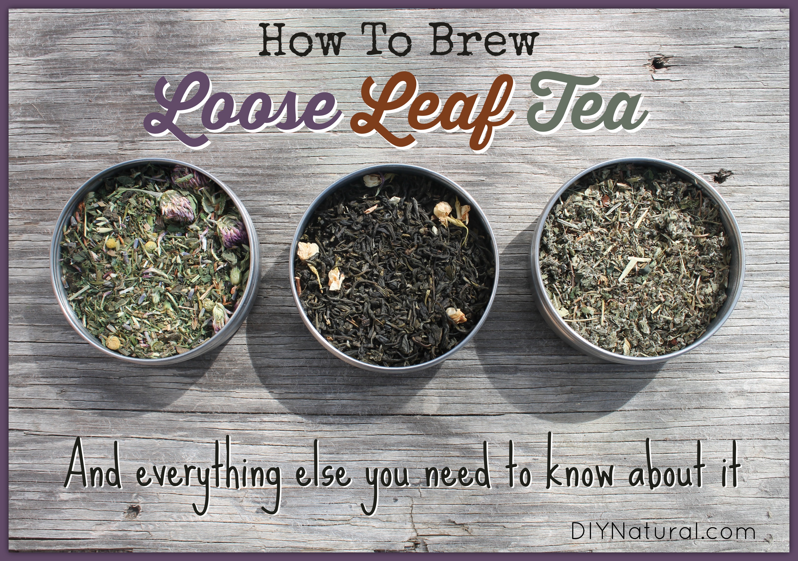 How To Brew Loose Leaf Tea and Everything You Need to Know About It