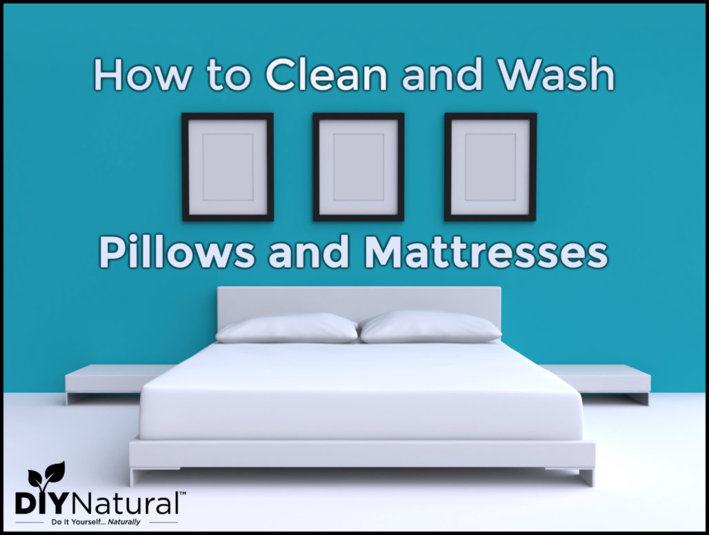 How to Clean Pillows and How to Clean A Mattress Naturally