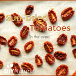 Make Sun-Dried Tomatoes
