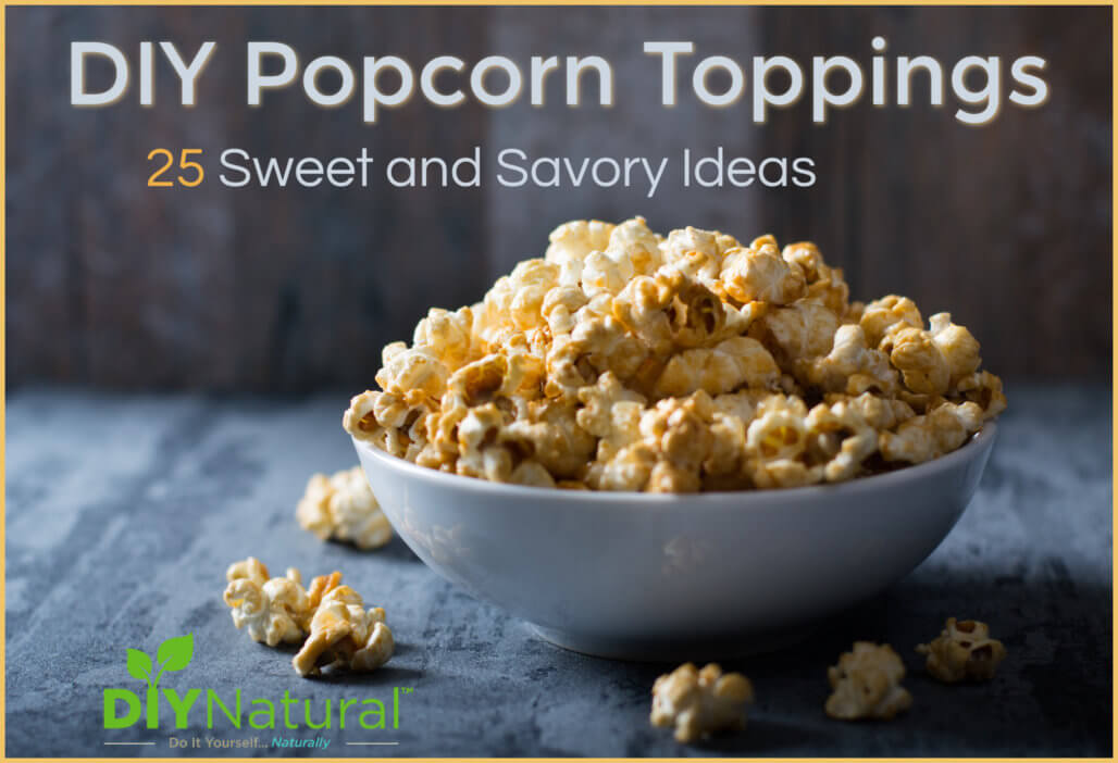 Popcorn Toppings 25 Ideas For Both Sweet Savory Popcorn Toppings