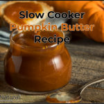 Pumpkin Butter Recipe Slow Cooker Crockpot