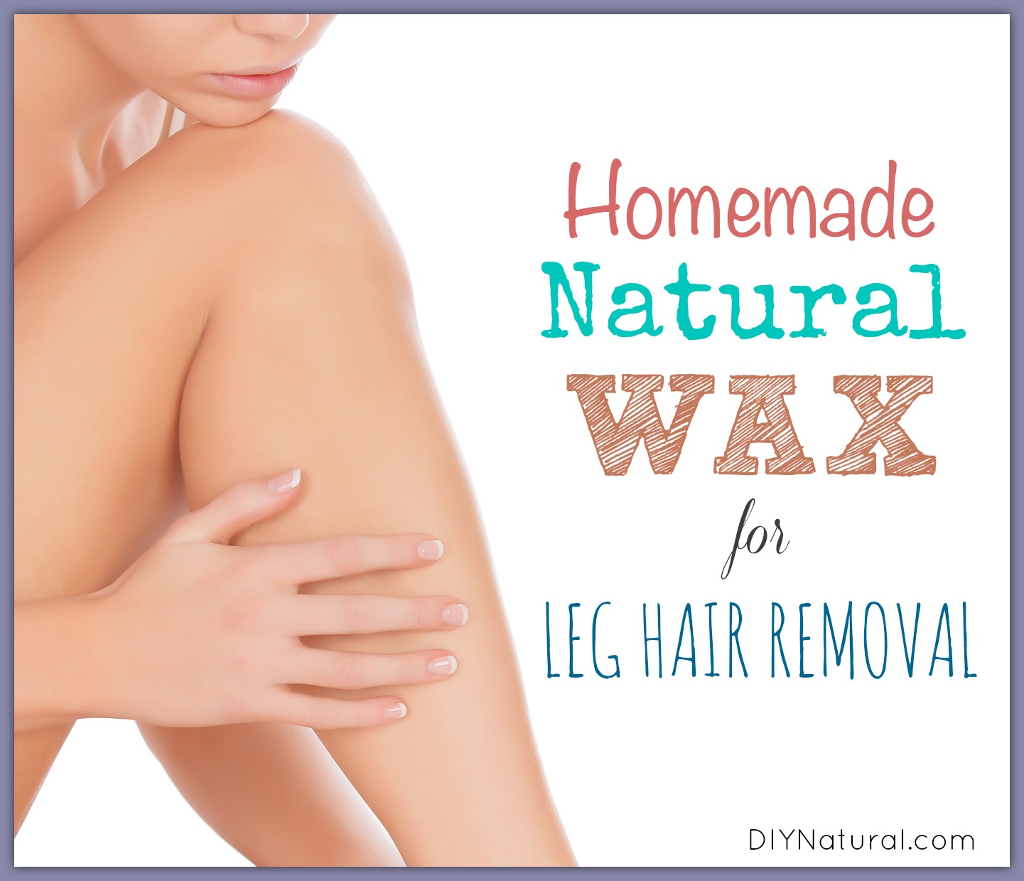 Sugar Wax Recipe: Homemade Wax for Legs & Natural Leg Hair Removal